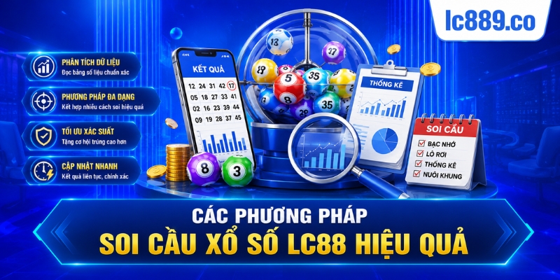 Các phương pháp soi cầu xổ số LC88 hiệu quả
